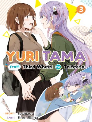 cover image of Yuri Tama: From Third Wheel to Trifecta the Third